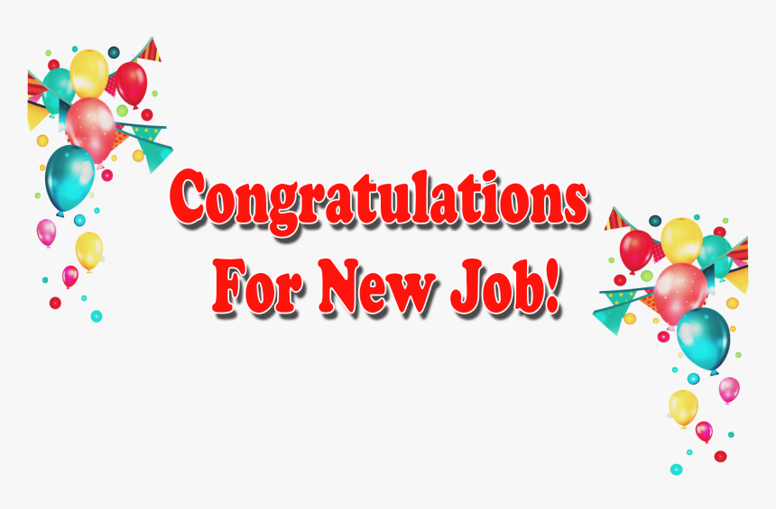Congratulations For New Job Png Transparent Image - Transparent Congratulations Hd Png, Png Download, Free Download