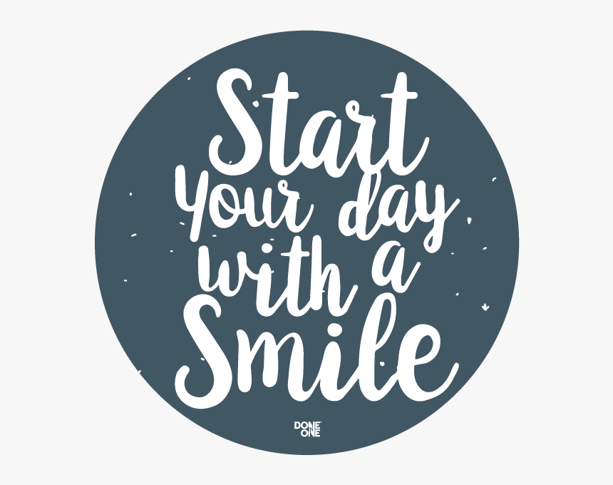 Start Your Day With A Smile - Calligraphy, HD Png Download, Free Download