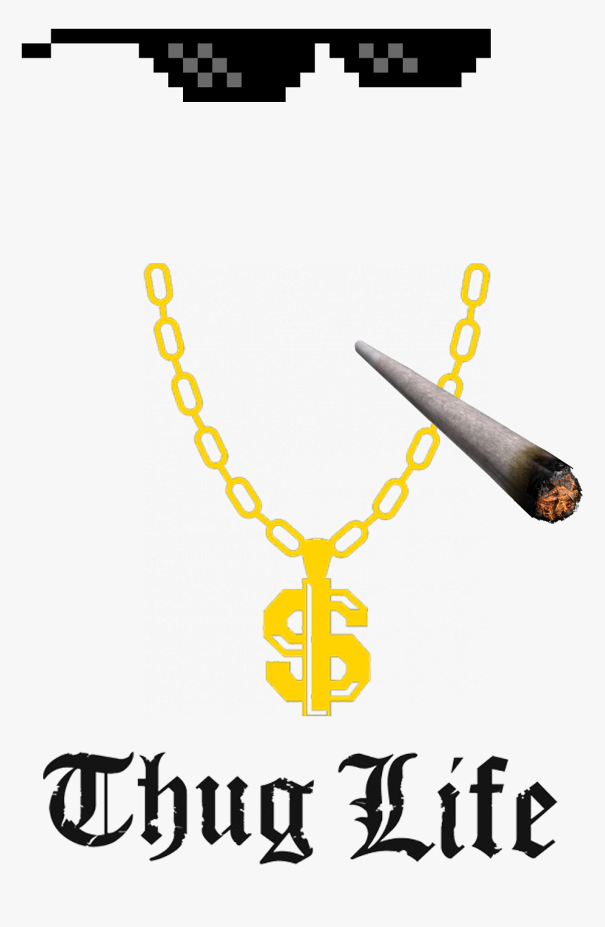 Thug Life Joint Png- - Thug Life Png Transparent, Png Download, Free Download