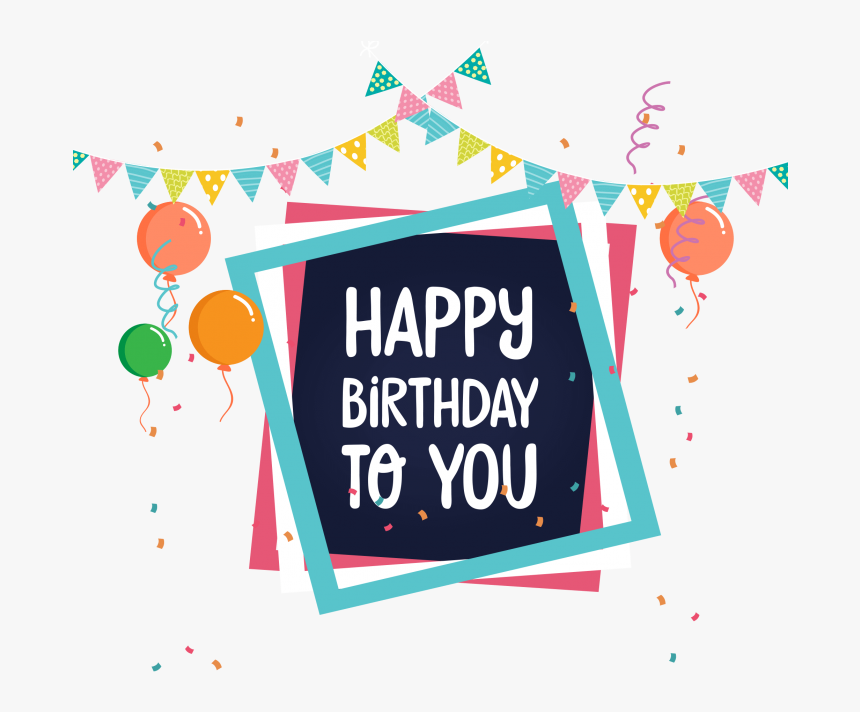 Happy Birthday Png Images Free Download Searchpng - Happy Birthday To You Png, Transparent Png, Free Download