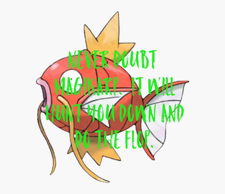 Never Doubt Magikarp - Pokemon Magikarp, HD Png Download, Free Download