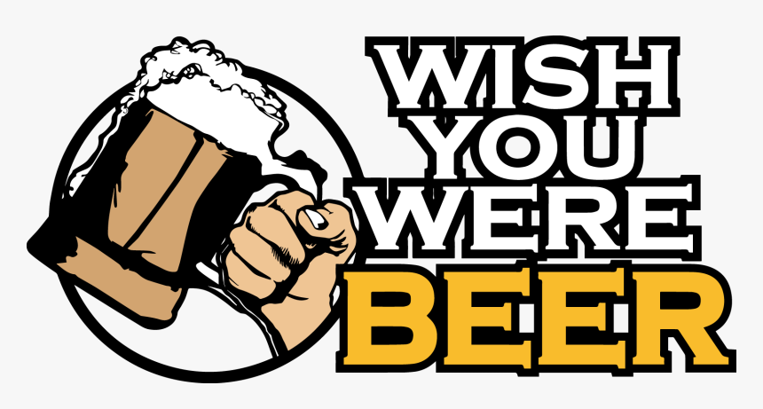 Wish You Were Beer Logo, HD Png Download, Free Download