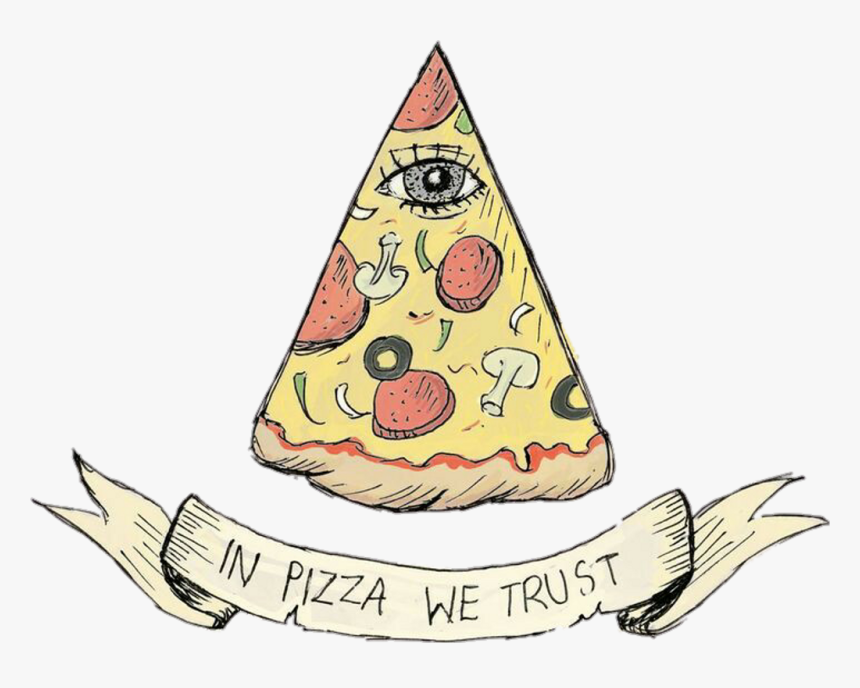 Pizza Clipart Tumblr Tattoo - Pizza We Trust Transparent, HD Png Download, Free Download