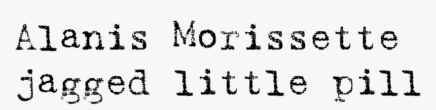 Alanis Morissette "jagged Little Pill" - Jagged Little Pill Font, HD Png Download, Free Download