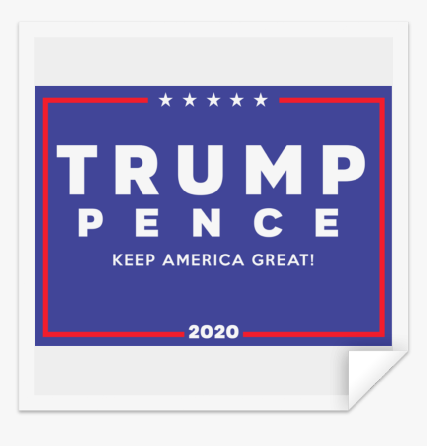 Official Trump-pence 2020 Yard Sign Sticker - Carmine, HD Png Download, Free Download