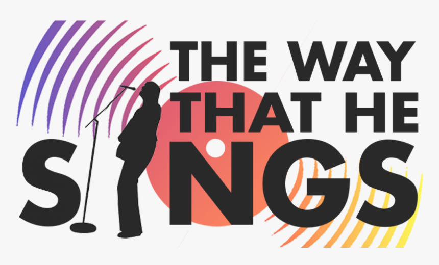 The Way That He Sings - Graphic Design, HD Png Download, Free Download