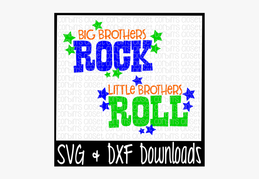 Free Big Brothers Rock * Little Brothers Roll Crafter - Poster, HD Png Download, Free Download