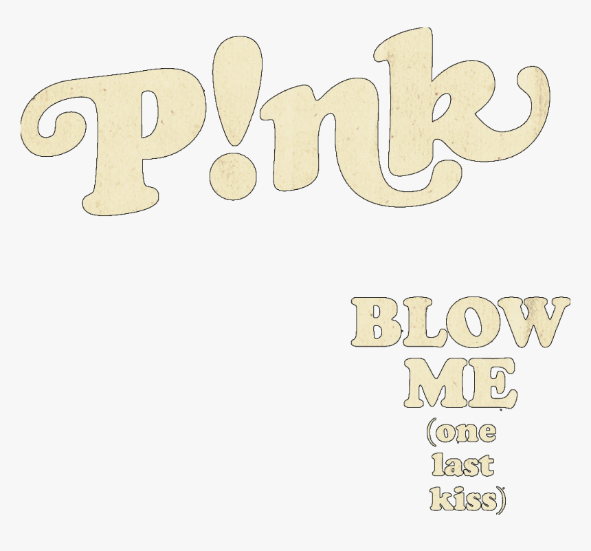 Blow Me One Last Kiss Logo - Blow Me (one Last Kiss), HD Png Download, Free Download