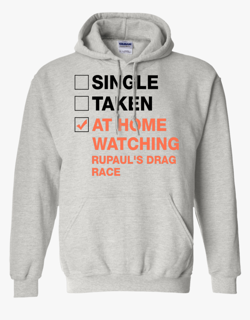 Single Taken At Home Watching Rupaul"s Drag Race T-shirt,, HD Png Download, Free Download