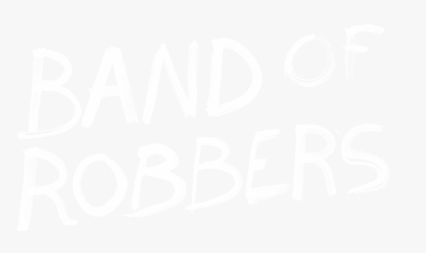 Band Of Robbers, HD Png Download, Free Download