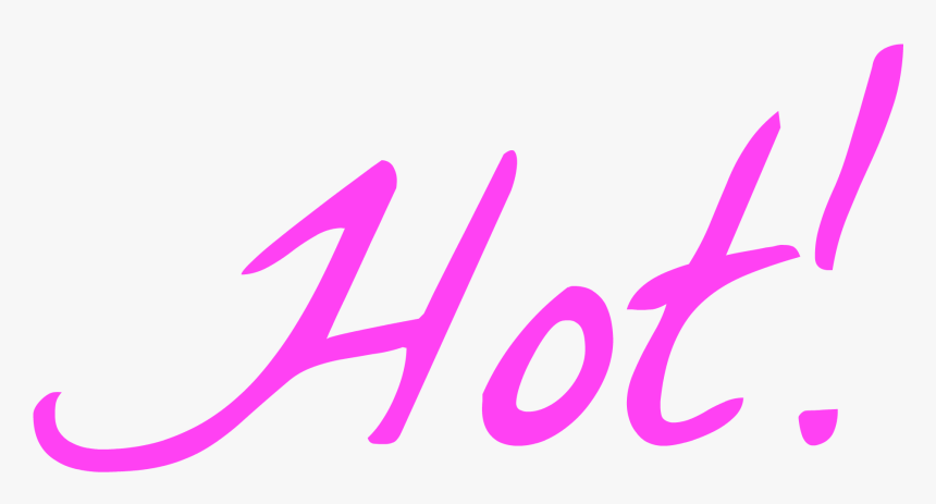 Hot, HD Png Download, Free Download