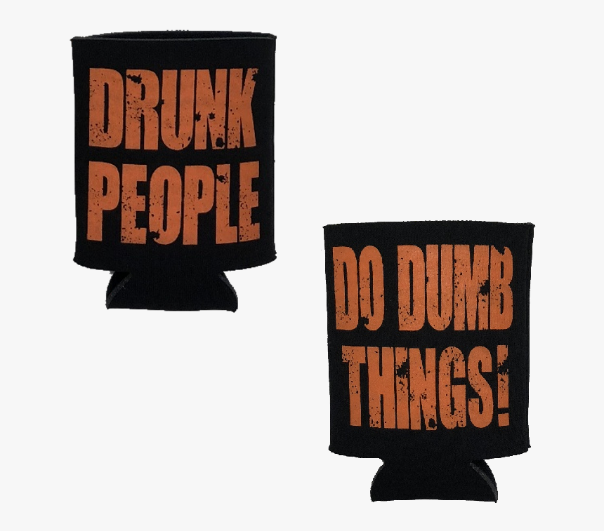 Drunk People Do Dumb Things"
 Title="drunk People Do, HD Png Download, Free Download