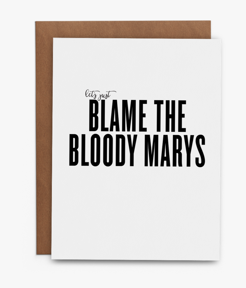 Let"s Just Blame The Bloody Marys, HD Png Download, Free Download