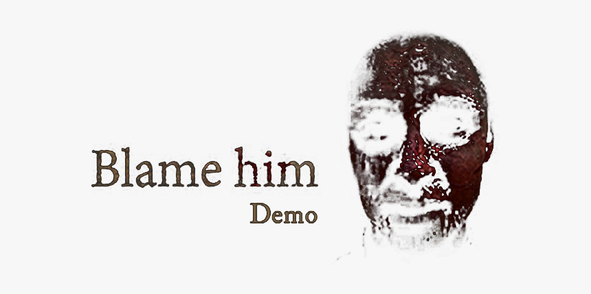 Blame Him - Demo, HD Png Download, Free Download