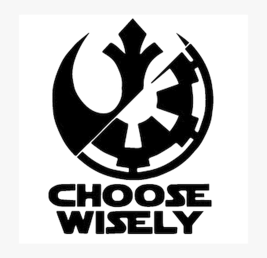 Star Wars Choose Wisely Vinyl Decal Sticker

size Option, HD Png Download, Free Download