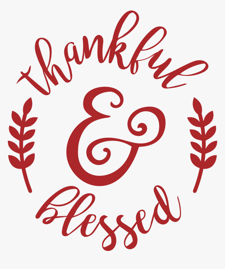 Thankful & Blessed, HD Png Download, Free Download