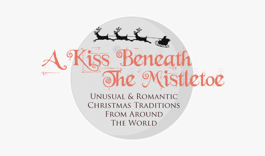 A Kiss Beneath The Mistletoe, HD Png Download, Free Download