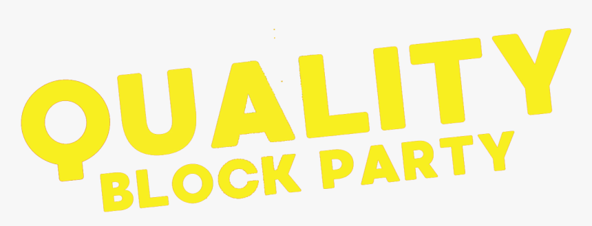 Quality Block Party, HD Png Download, Free Download