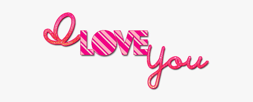 I Love You Png Words Download, Transparent Png, Free Download