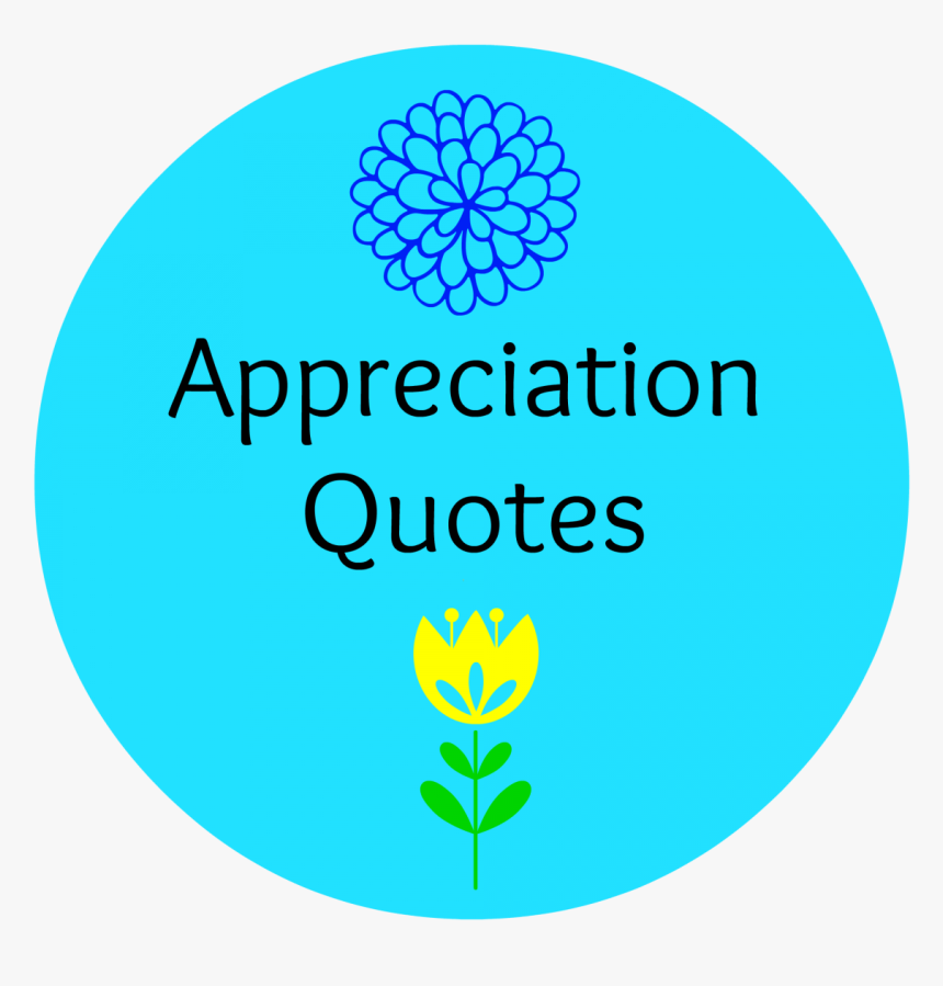 Best Quotes - Appreciation, HD Png Download, Free Download