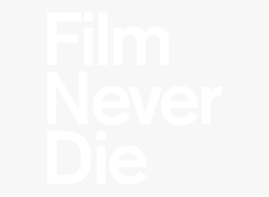 Filmneverdie, HD Png Download, Free Download