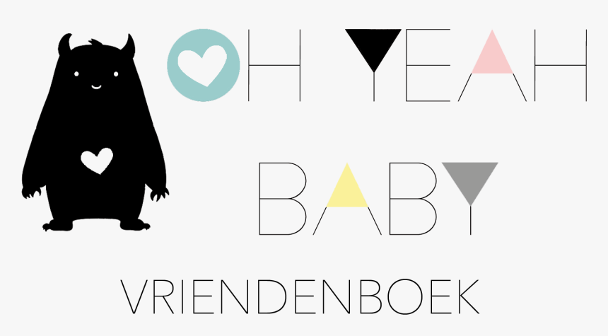 Oh Yeah Baby Vriendenboek, HD Png Download, Free Download