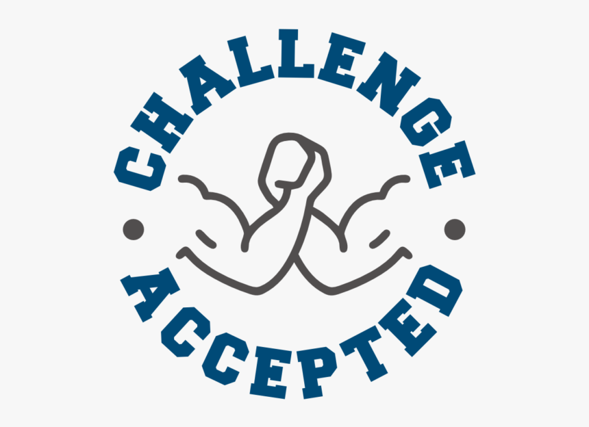 Challenge Accepted Png, Transparent Png, Free Download