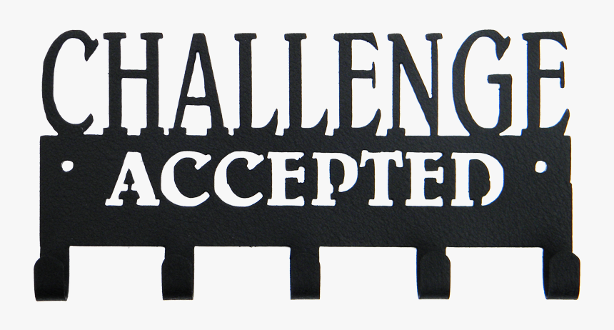 Challenge Accepted Png, Transparent Png, Free Download