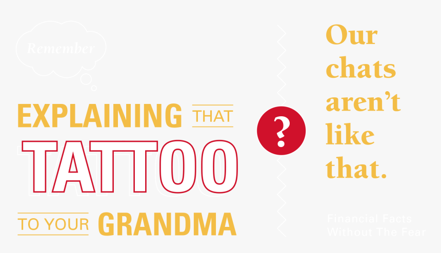 Remember Explaining That Tattoo To Your Grandma Our, HD Png Download, Free Download