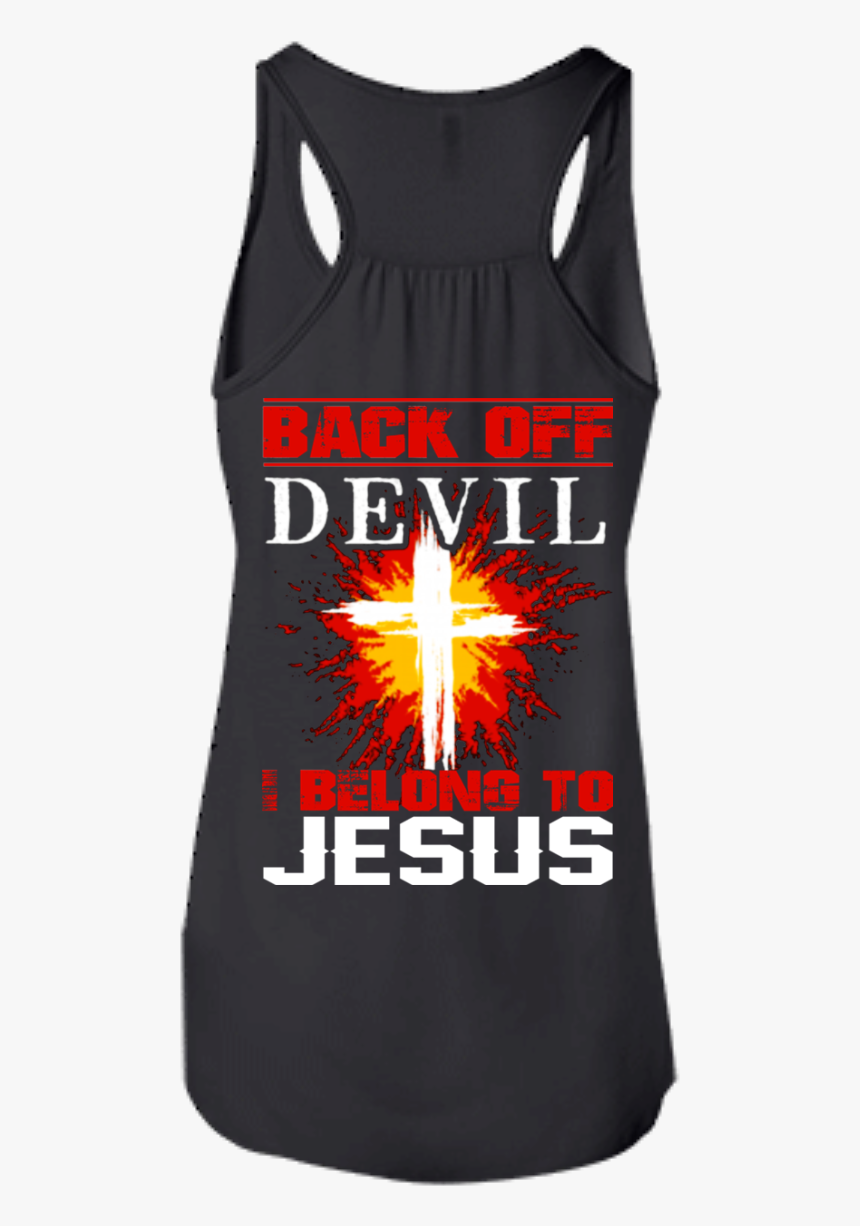 Back Off Devil I Belong To Jesus Shirt Back Design, HD Png Download, Free Download