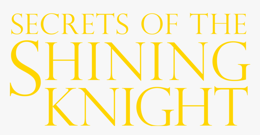 Secrets Of The Shining Knight, HD Png Download, Free Download