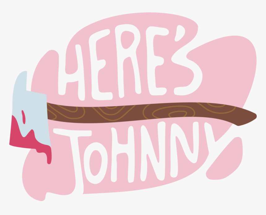"here"s Johnny, HD Png Download, Free Download