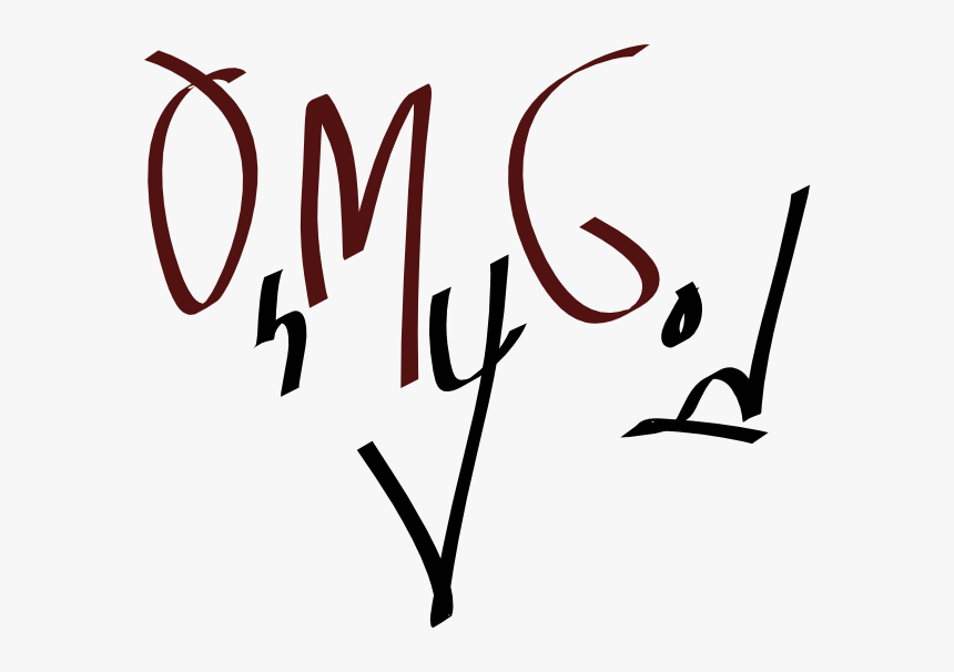 Oh My God Svg Clip Arts - Oh My God Words, HD Png Download, Free Download