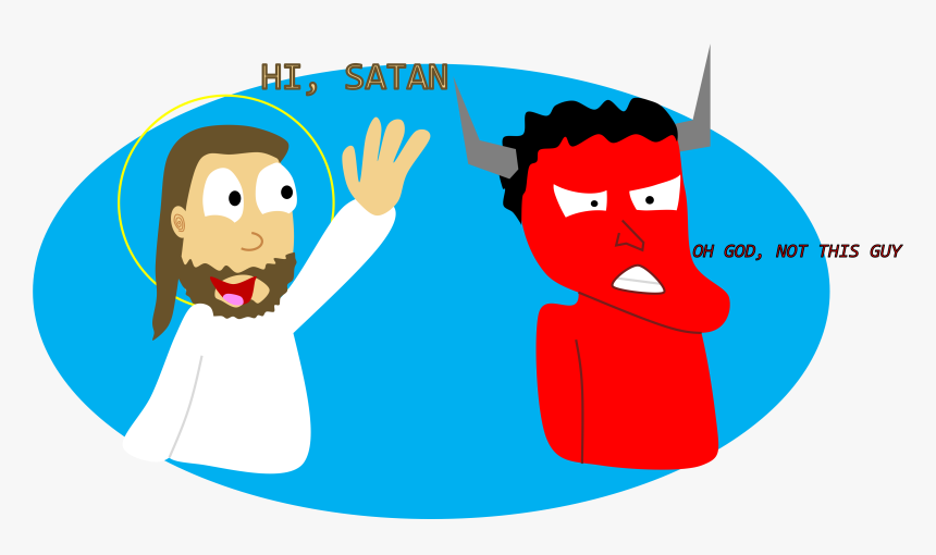 Hi Satan Oh God, Not This Guy Cartoon Clip Art Cheek - God Vs Satan Meme, HD Png Download, Free Download