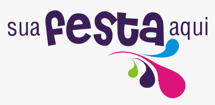 Sua Festa Aqui Png, Transparent Png, Free Download