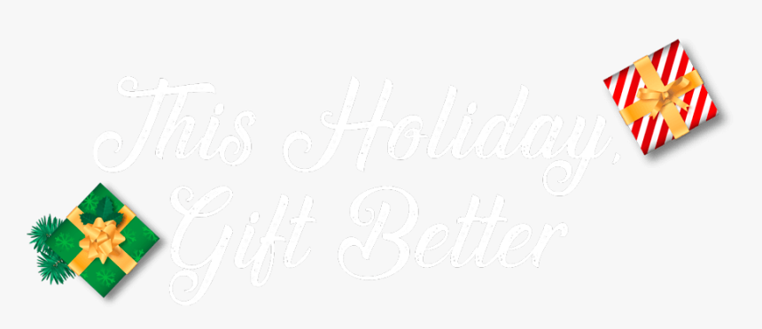 This Holiday, Gift Better - Handwriting, HD Png Download, Free Download