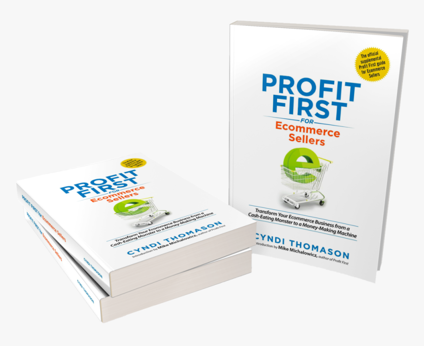 Cyndi"s Breakthrough Book On Profit First For Ecommerce, HD Png Download, Free Download