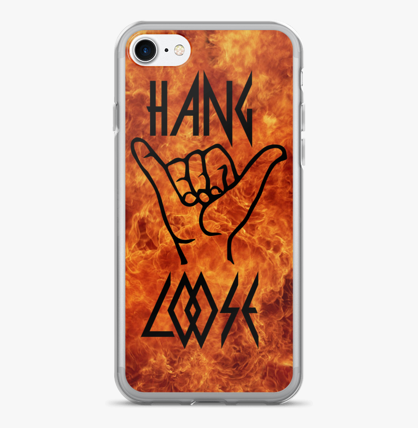 Hang Loose Flames Phone 7/7 Plus Case - Mobile Phone Case, HD Png Download, Free Download