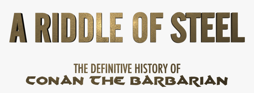 Conan A Riddle Of Steel - Riddle Of Steel The Definitive History, HD Png Download, Free Download