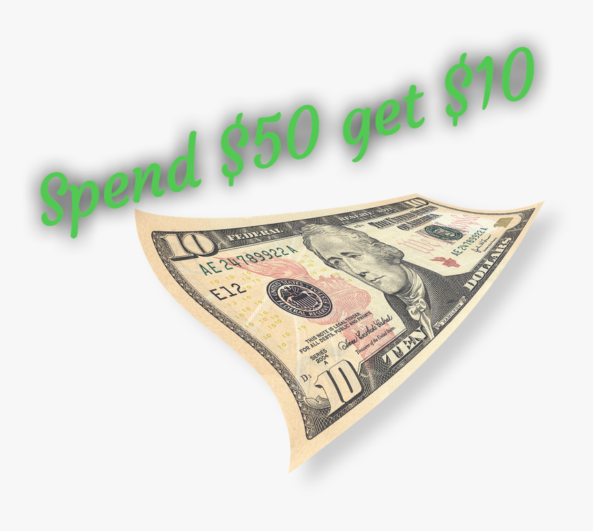 Save $10 When You Spend $50 Or More - 10 Dollar Bill, HD Png Download, Free Download