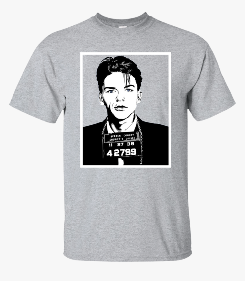 Frank Sinatra Mugshot T-shirt, Hoodie, Tank Top , Png - Billiard T Shirts, Transparent Png, Free Download