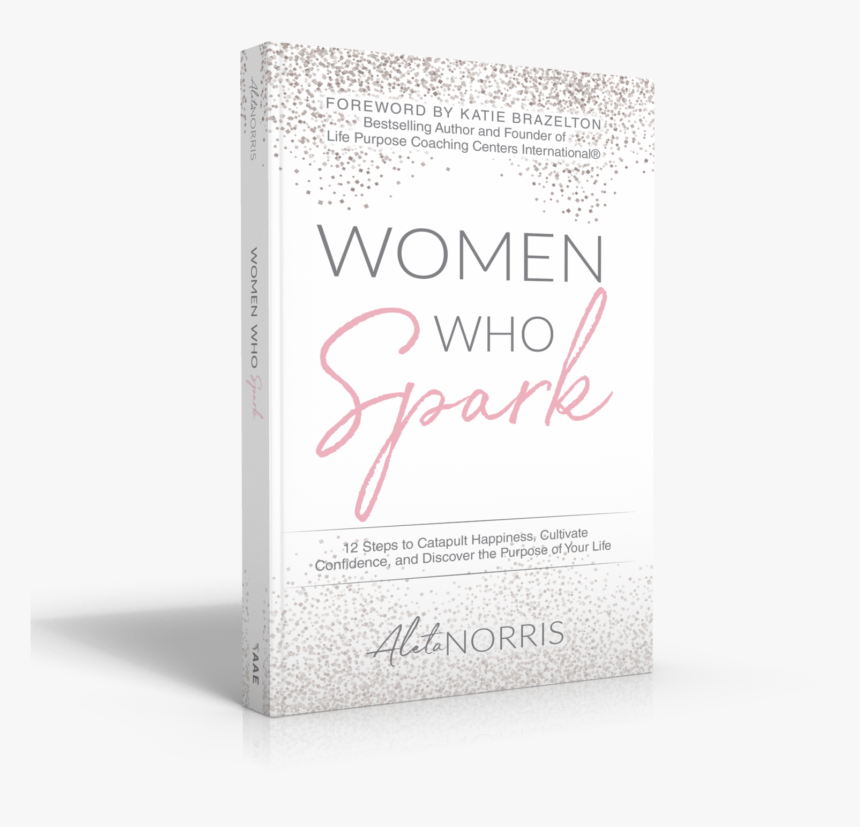 3d Book Cover Aae - Women Who Spark Aleta Norris Cover, HD Png Download, Free Download