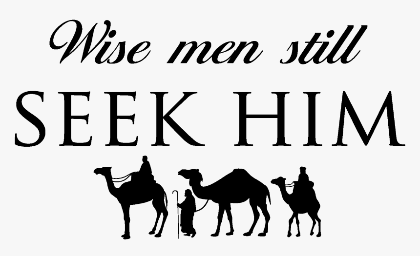 Wise Men Still Seek Him Christmas Vinyl - Caseys Furniture, HD Png Download, Free Download