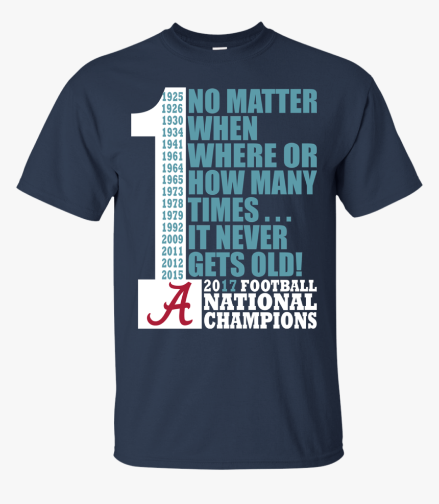 Alabama Crimson Tide No Matter When Where Or How Many - Active Shirt, HD Png Download, Free Download