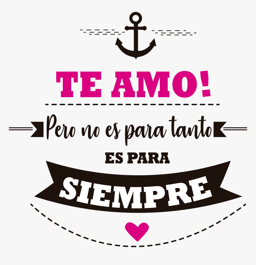 Te Amo Frase - Frases De Te Amo Png, Transparent Png, Free Download