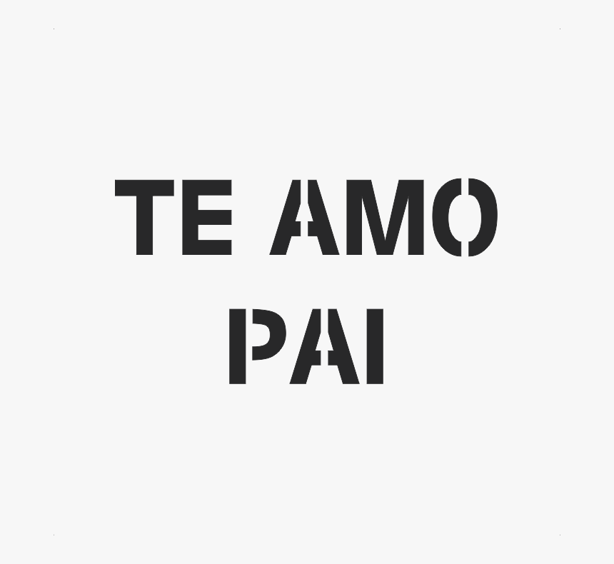 Te Amo Pai Png, Transparent Png, Free Download