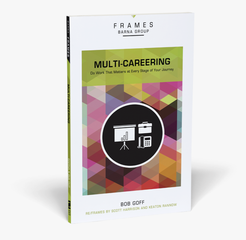 Transparent Multi Photo Frames Png - Multi-careering: Do Work That Matters At Every Stage, Png Download, Free Download