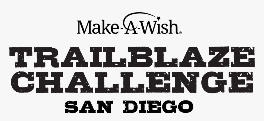 Make A Wish Trailblaze Challenge San Diego - Trailblaze Challenge San Diego, HD Png Download, Free Download