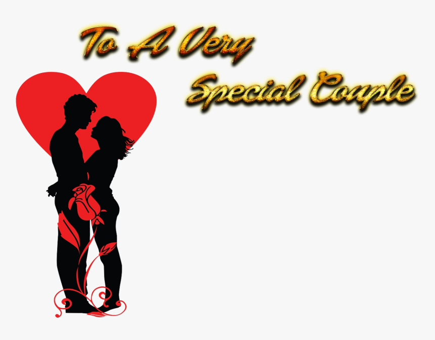 To A Very Special Couple Png Background - Love, Transparent Png, Free Download