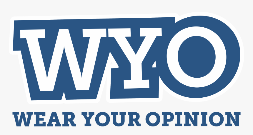 Wear Your Opinion, HD Png Download, Free Download